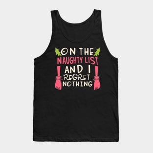 On The Naughty List And I Regret Nothing Tank Top